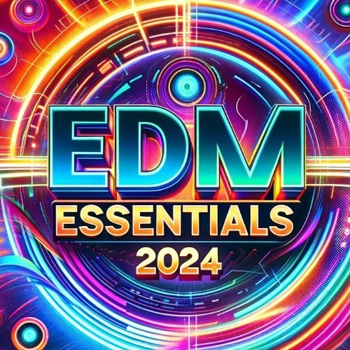 EDM Essentials 2024 Radio Listen to Unknown, Free on Pandora